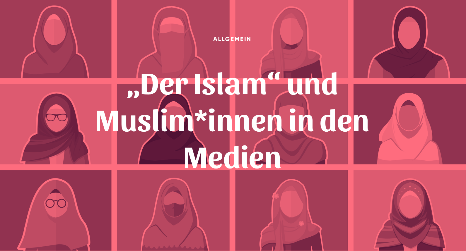 "Der Islam" und Muslim*innen in den Medien renk.Magazin