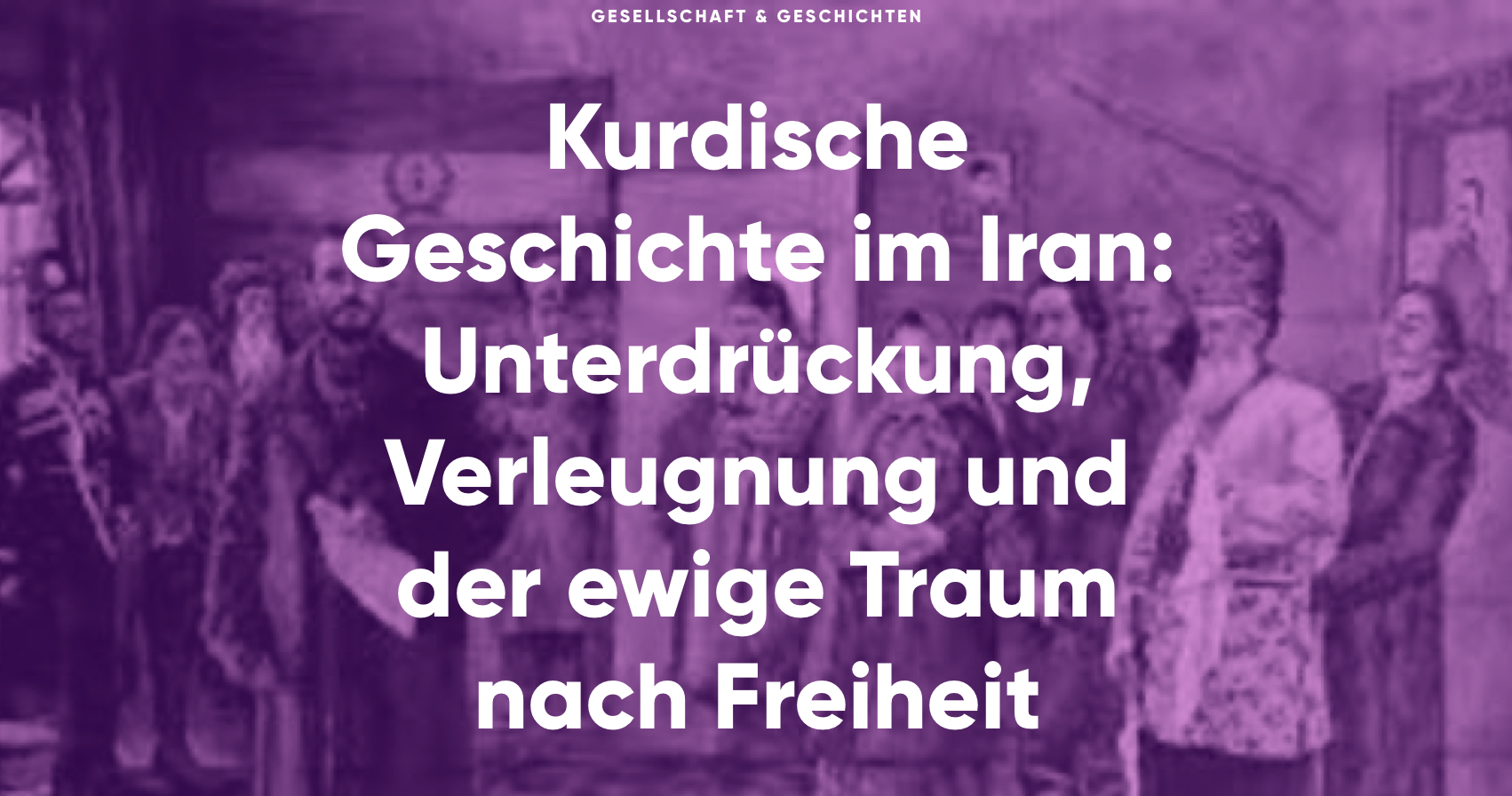 Kurdische Geschichte im Iran - renk.Magazin